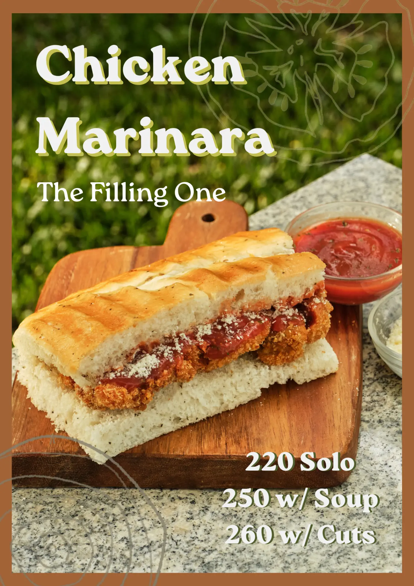 Chicken Marinara — The Filling One. 220 Solo, 250 with Soup, 260 with Cuts.