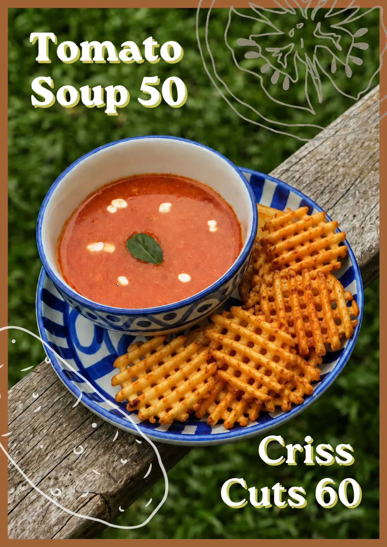 Sides: Tomato Soup 50 and Criss Cuts 60.